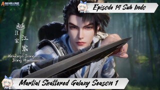 [ EPISODE 14 ] Martial Shattered Galaxy Season 1 - 1080p Super Duper HD Sub Indo