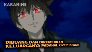 Anime Dgn MC Dibuang Karena Lemah Tapi Akhirnya Over Power !