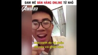 Đam Mê Bán Hàng Onlien Từ Nhỏ | Cre: VG Bảo Hưng