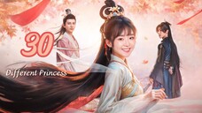 🇨🇳Ep.30 Different Princess (2024) [EngSub]