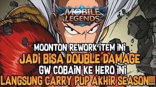 MOONTON REWORK ITEM INI JD BISA DOUBLE DAMAGE!! LANGSUNG CARRY PUP AKHIR SEASON!!