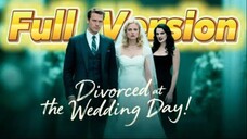 Divorced at the Wedding Day