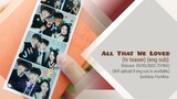All That We Loved / Everything We Loved (tv teaser) (eng sub)