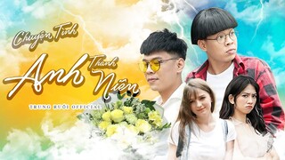 [Nhạc Chế] CHUYỆN TÌNH ANH THANH NIÊN | Trung Ruồi, Alexandra Rud (DJ Alexa), Lê Bống