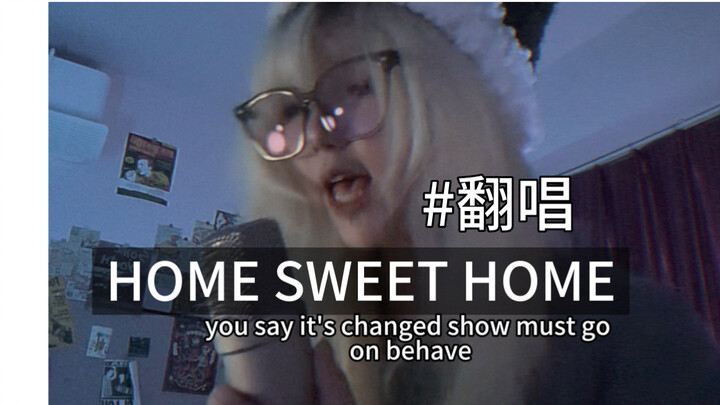 Finally, someone has covered “HOME SWEET HOME”