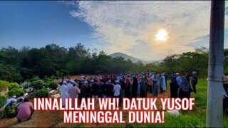 Innallilah WH! Datuk Yusof Meninggal Dunia!