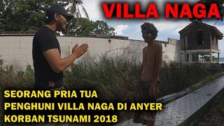 🔴 1016- BAPAK INI ADALAH PENGHUNI VILA NAGA - ANYER