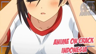 Kenapa kamu ada disini sayang? {Anime Crack Indonesia} 98