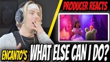 Producer Reacts to What Else Can I Do (From "Encanto")