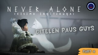 DITELEN PAUS SEGEDE GABAN GUYS !!!! GIMANA CARA KELUARNYA ? [ NEVER ALONE INDONESIA - PART 4 ]