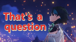 That's a question