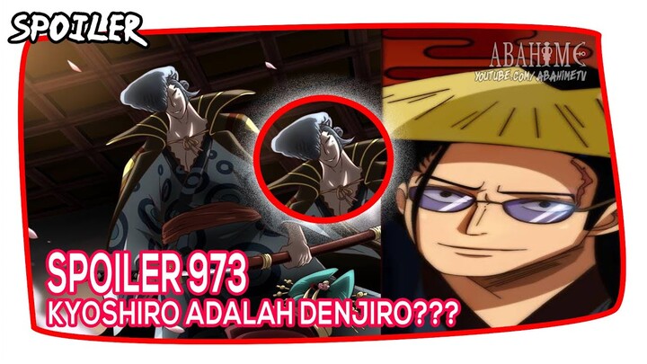 TERUNGKAP MISTERI KYOSHIRO.... (SPOILER ONE PIECE 973)