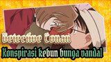 Detective Conan|akonspirasi kebun bunga vandal (EP 748)