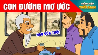 CON ĐƯỜNG MƠ ƯỚC - Thông Điệp Thời Gian - Phim Hoạt Hình - Truyện Cổ Tích - Khoảnh Khắc Kỳ Diệu
