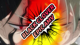 [Black Clover AMV] Epicness Ahead, Prepare To Surpass Your Limits Now!