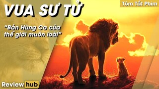 Review Hub: Phim Kinh Điển, Tóm Tắt Phim VUA SƯ TỬ, Bản Hùng Ca Của Thế Giới Muôn Loài