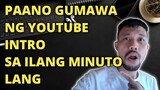PAANO GUMAWA YOUTUBE INTRO? HOW TO MAKE YOUTUBE INTRO EASILY