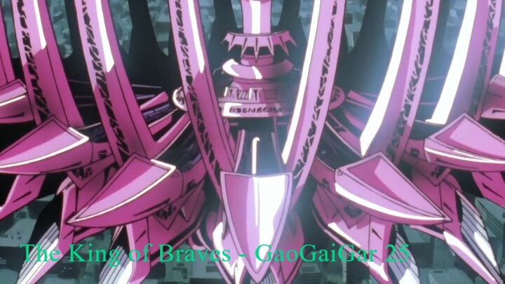 The King of Braves - GaoGaiGar 25