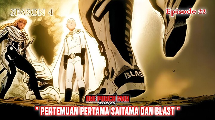 One Punch Man (Season 4) - Episode 22 [Bahasa Indonesia] - " Pertemuan Pertama Saitama Dan Blast "