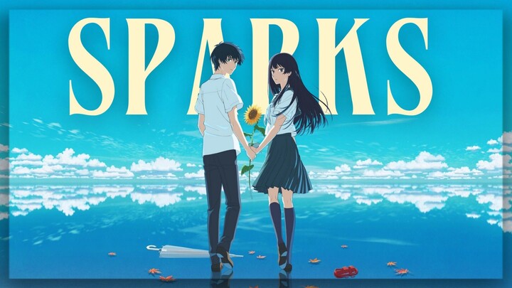 【AMV】Sparks | The Tunnel to Summer, the Exit of Goodbyes
