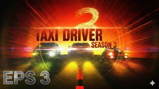 Eps - 03 Taxi Driver S3 2025 720p