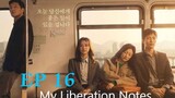 🇰🇷 MY LIBERATION NOTES EP 16 (2022) FINALE