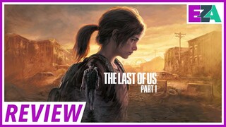 The Last of Us Part I - Easy Allies Review