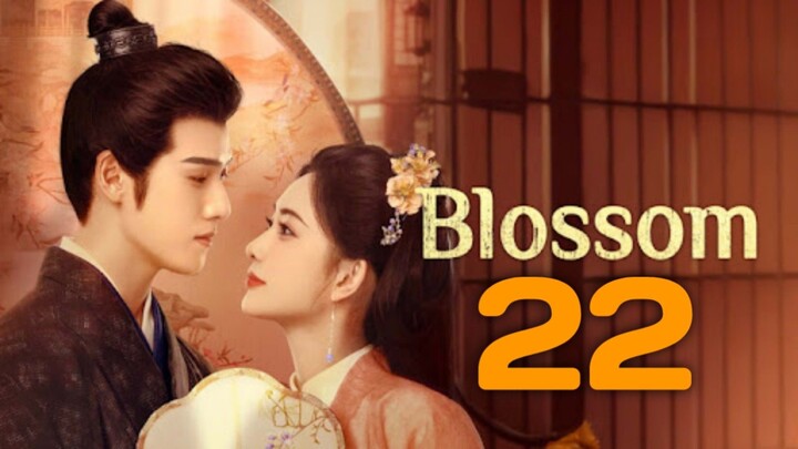 Blossom Episode 22 Eng Subtitle