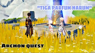 [STORY]ARCHON QUEST"TIGA PARFUM HARUM"|GENSHIN IMPACT