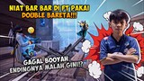 NIAT BAR" DI FT!! EH MALAH GAGAL BOYAH DI RATAIN AMA SATU ORANG!!