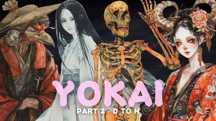 The Ultimate Guide to Yokai ¦ Part 2 - D to H