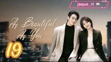 Title: As Beautiful as you | Tagalog dubbed (episode 19)