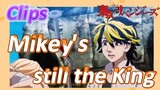 [Tokyo Revengers]Clips | Mikey's still the King