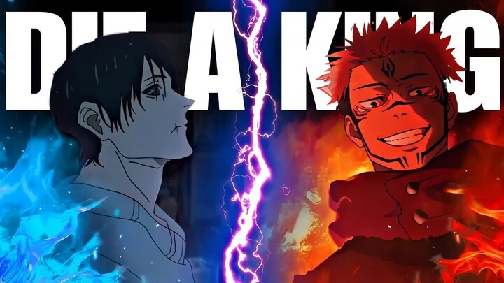 Sukuna X Toji [AMV]  Die a King  Jujutsu Kaisen Season 2