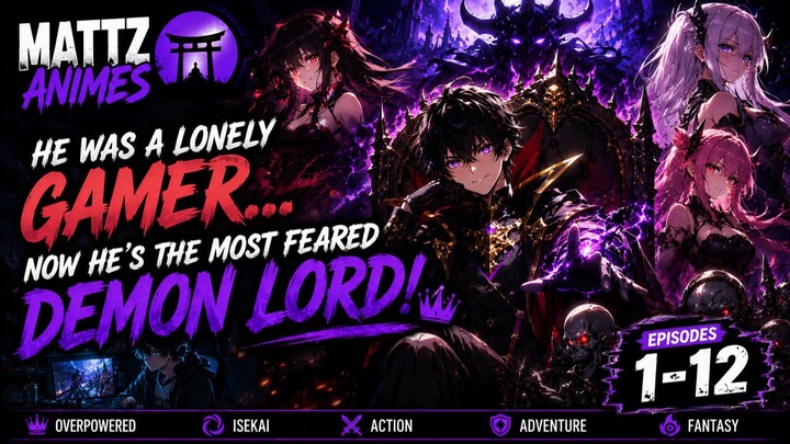 He Escaped Into Games… Then Woke Up as the Most Feared Demon Lord | Anime Recap