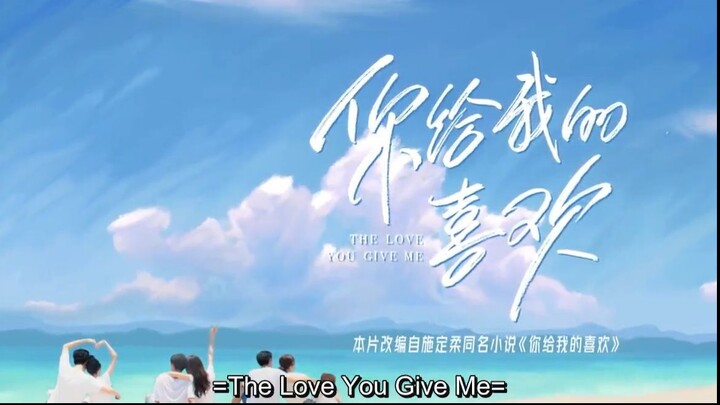The Love That You Give Me ...... Episode 22