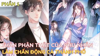 THÂN PHẬN THẬT CỦA PHU NHÂN LÀM CHẤN ĐỘNG CẢ THÀNH PHỐ | Review Phim Truyện Tranh Hay