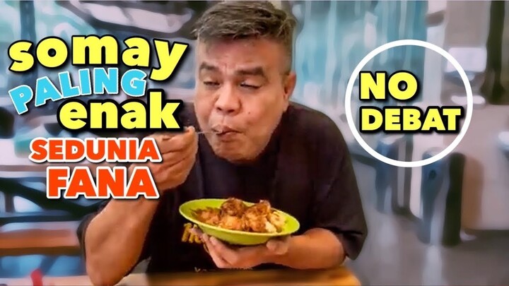 Somay Paling Enak Sedunia Yang Fana. No Debat!