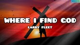 Where I Find God | Larry Fleet