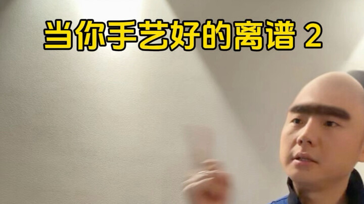 Khi tay nghề của bạn quá đỉnh 2