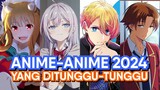 Anime-Anime Yang Paling Ditunggu di 2024!