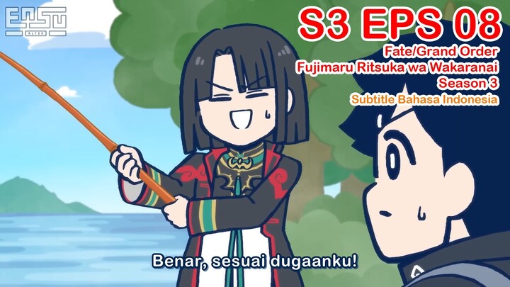 FGO Fujimaru Ritsuka wa Wakaranai Season 3 - Episode 08 - Subtitle Indonesia