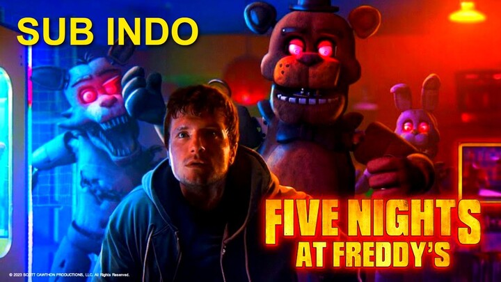 Five Nights at Freddy’s (2023) SUB INDO