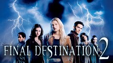 Final Destination 2 - โกงความตาย แล้วต้องตาย (2003)