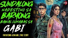 SUNDALONG NADESTINO SA BARYONG BAWAL LUMABAS SA GABI Kwentong Aswang | True Story | 10-27-2025