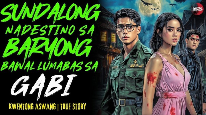 SUNDALONG NADESTINO SA BARYONG BAWAL LUMABAS SA GABI Kwentong Aswang | True Story | 10-27-2025