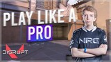 HOW TO PLAY LIKE A PRO | DISRUPT GAMING