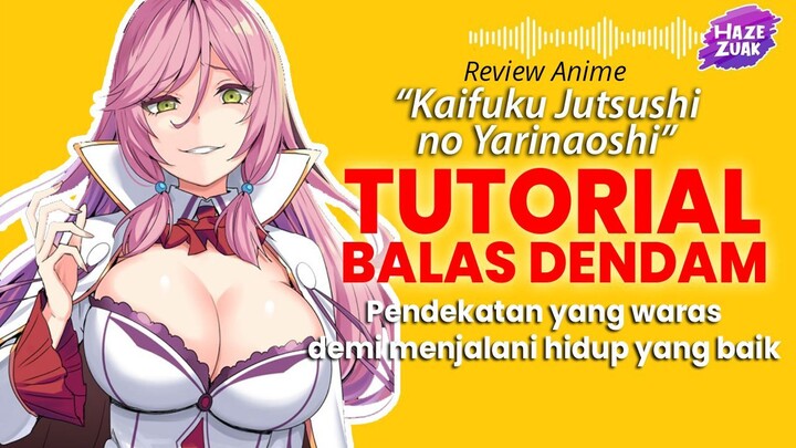 Review Kaifuku Jutsushi no Yarinaoshi | Review Anime