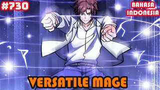 Versatile Mage | #730 | SUB INDO |