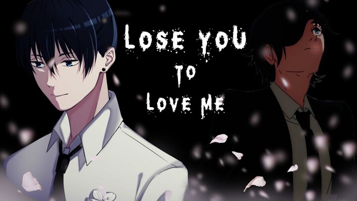 Lose You To Love Me「AMV」Chainsaw Man (Sad Version)